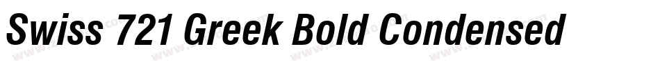 Swiss 721 Greek Bold Condensed Inclined BT字体转换
